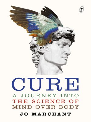 Cure: a Journey into the Science of Mind over Body - ebook